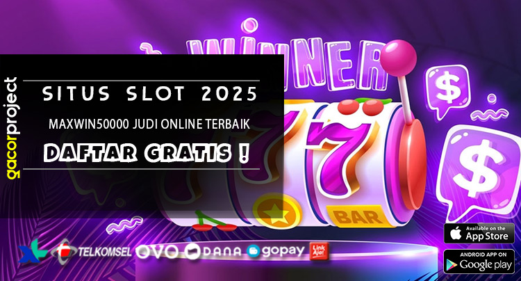 Maxwin50000 Judi Online Terbaik